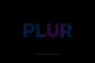 PLUR: Predictive Large-Scale User Routing avatar