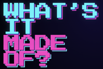What's It Made Of? project cover